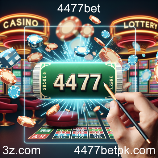 Loterias: A Emoção de Apostar no 4477bet